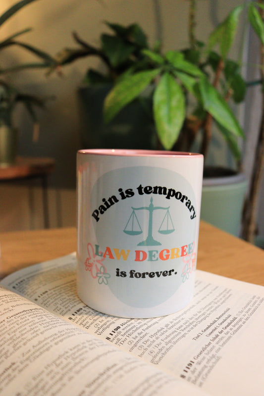 🩷 pain is temporary. Law degree is forever 🩷 - Tasse