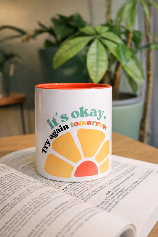 ☀️ it´s okay. Try again tomorrow ☀️ - Tasse
