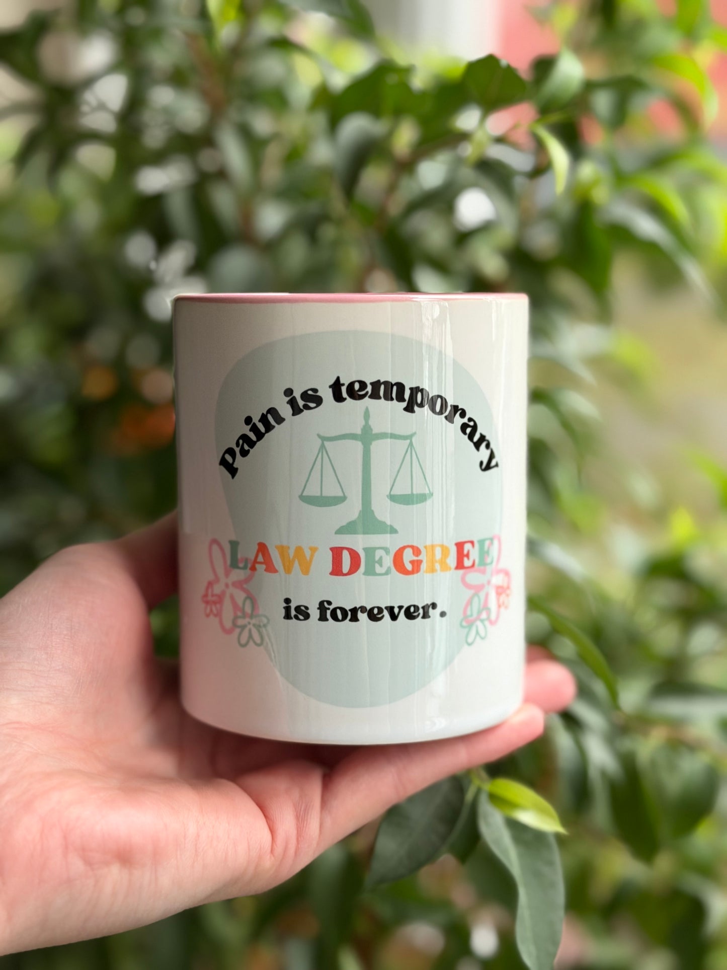 🩷 pain is temporary. Law degree is forever 🩷 - Tasse